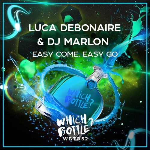 Luca Debonaire, Dj Marlon-Easy Come, Easy Go