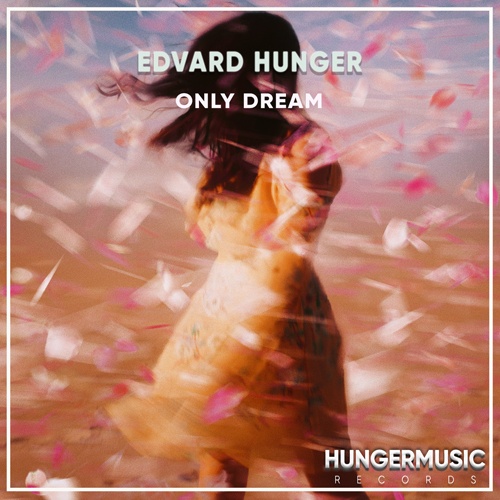 Edvard Hunger-Edvard Hunger - Only Dream