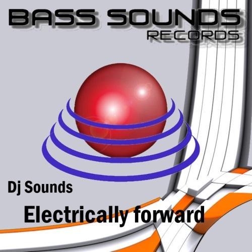 Dj Sounds-Electrically Forward