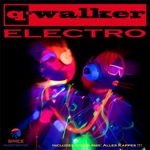 Q-walker-Electro - Incl. Alles Kappes Rmx