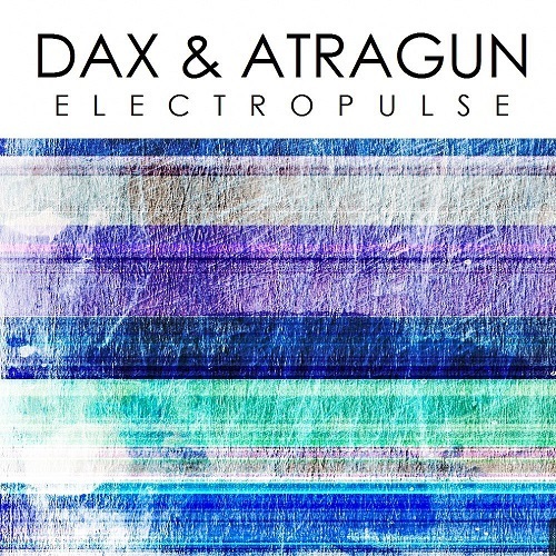 Dax& Atragun-Electropulse