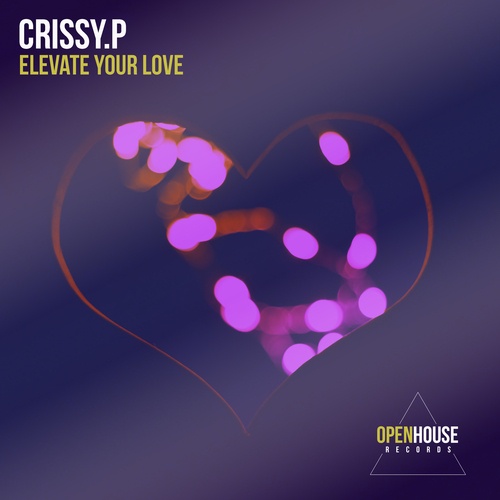 CRISSY.P-Elevate Your Love