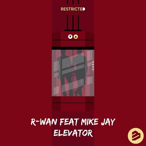 R-wan Ft. Mike Jay-Elevator