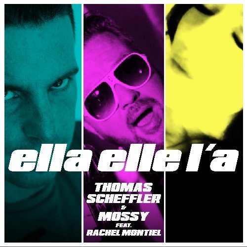 Thomas Scheffler & Mossy Feat. Rachel Montiel-Ella Elle L'a