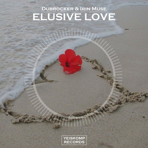 Dubrocker & Irin Muse-Elusive Love