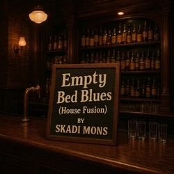 Empty Bed Blues (house Fusion)