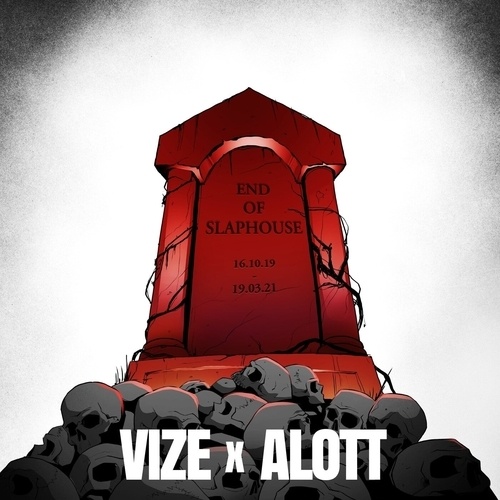Vize & Alott-End Of Slaphouse