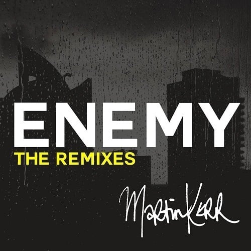 Martin Kerr, Lucky Rose, Digital Kay, Chris Odd, Low Keys, Zroq-Enemy (the Remixes)