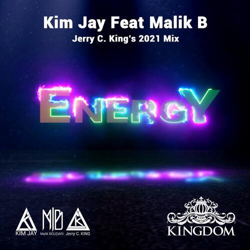 Kim Jay Featuring Malik B, Jerry C. King-Energy