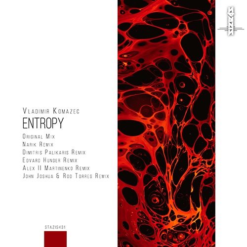 Vladimir Komazec, Alex Ll Martinenko, Dimitris Palikaris, Edvard Hunger, John Joshua & Rod Torres, Narik-Entropy, Incl. Remixes