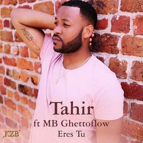 Tahir Feat Mb Ghettoflow-Eres Tu