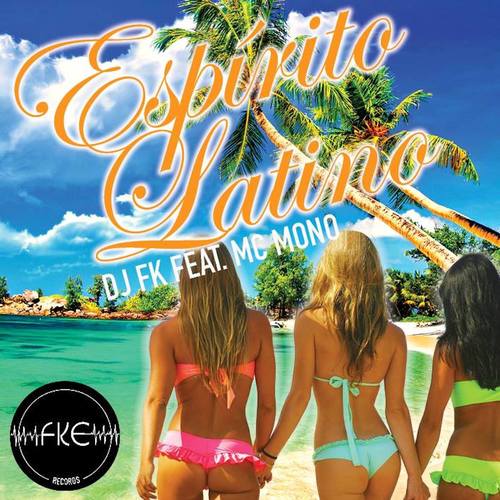 Dj Fk Feat Mc Mono-Espirito Latino