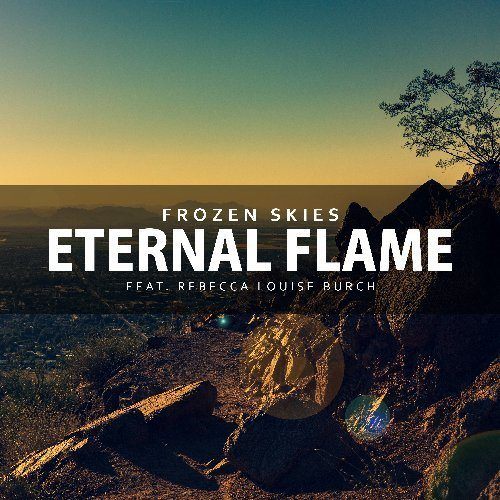Frozen Skies Feat. Rebecca Louise Burch-Eternal Flame