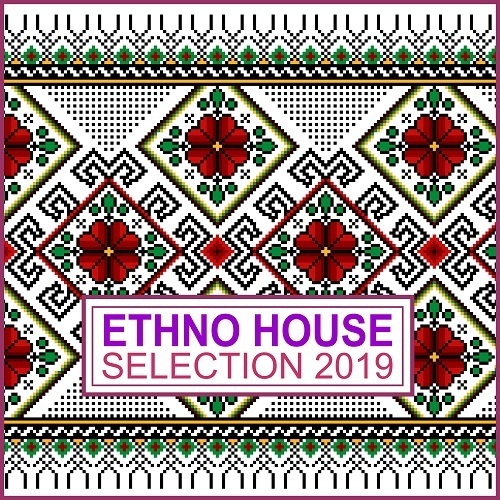 Various Artists, Atazar, Alessandro, Dj Oguz Sarac, The New Bisquits Project-Ethno House Selection 2019