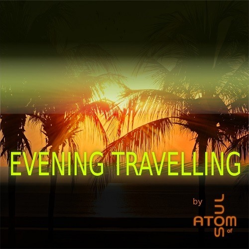 Atom Of Soul-Evening Travelling