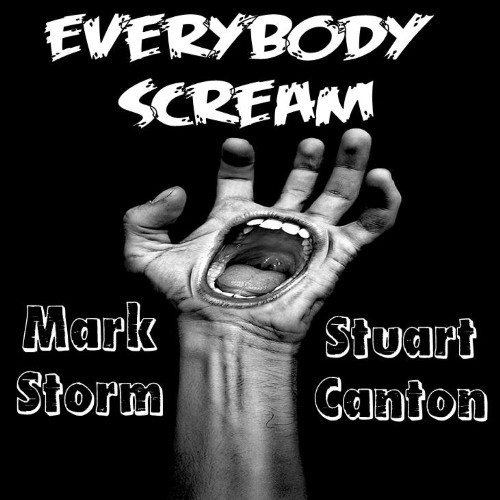 Mark Storm & Stuart Canton-Everybody Scream