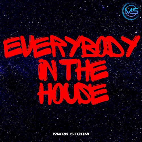 Mark Storm-Everybody In The House