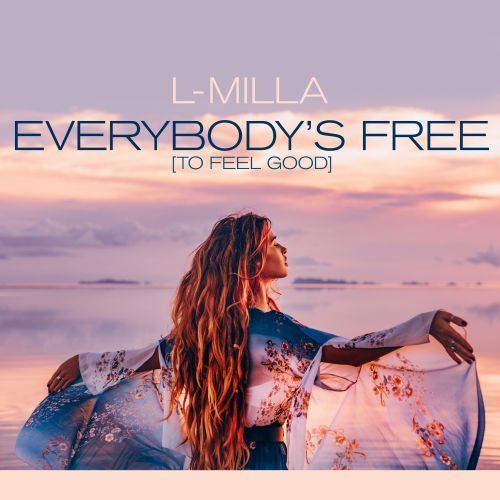 L-Milla-Everybody's Free (to Feel Good)