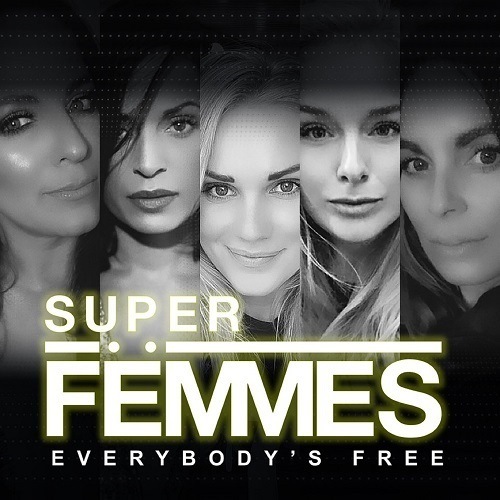 Super Fëmmes-Everybody's Free