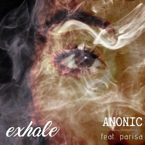 Anonic Feat. Parisa-Exhale
