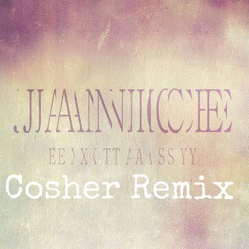 Janice-Extasy ( Cosher Remix )
