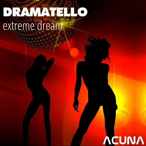 Dramatello-Extreme Dream