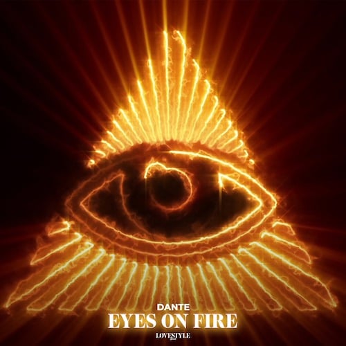 Dante-Eyes On Fire