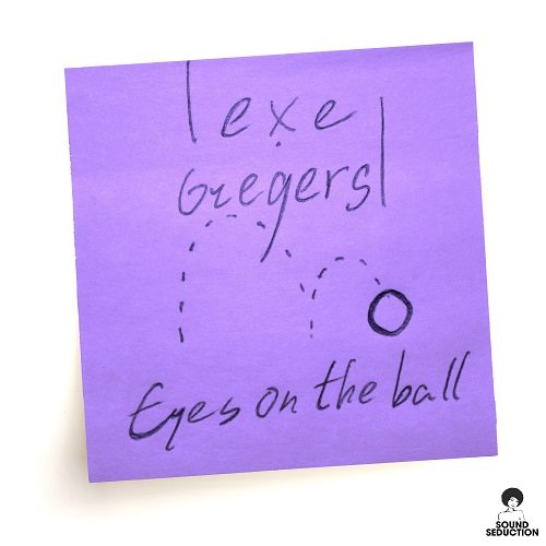 Lexej Feat. Gregers-Eyes On The Ball