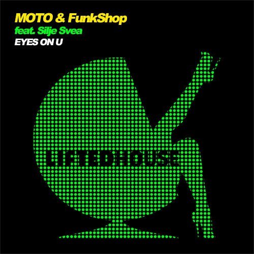 Moto & Funkshop Feat. Silje Svea-Eyes On U