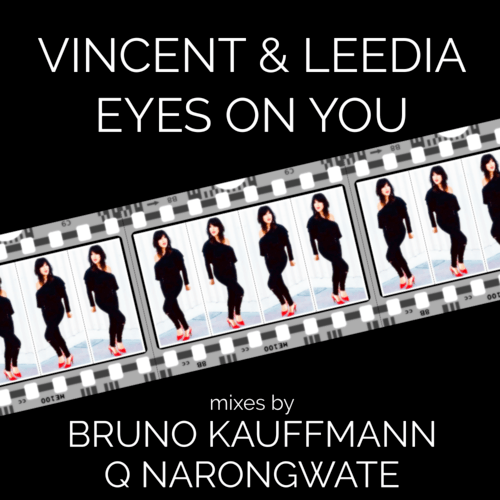 Vincent Kwok & Leedia, Q Narongwate, Bruno Kaufmann-Eyes On You