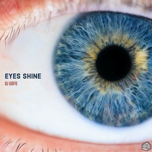Dj Uofo-Eyes Shine