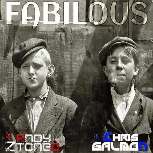 Chris Galmon & Andy Ztoned-Fabilous