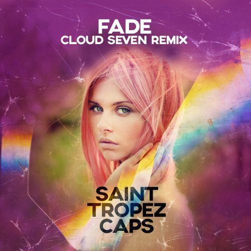 Saint Tropez Caps-Fade (cloud Seven Remix)