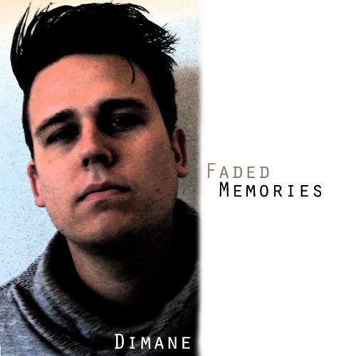Dimane-Faded Memories