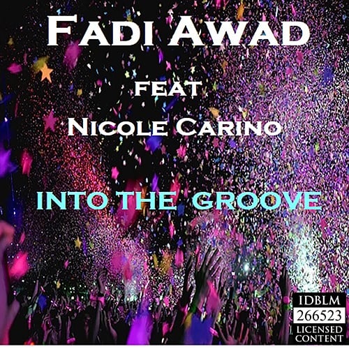 Fadi Awad Ft. Nicole Carino, MiSinki, Teknoize-Fadi Awad Feat. Nicole Carino - Into The Groove