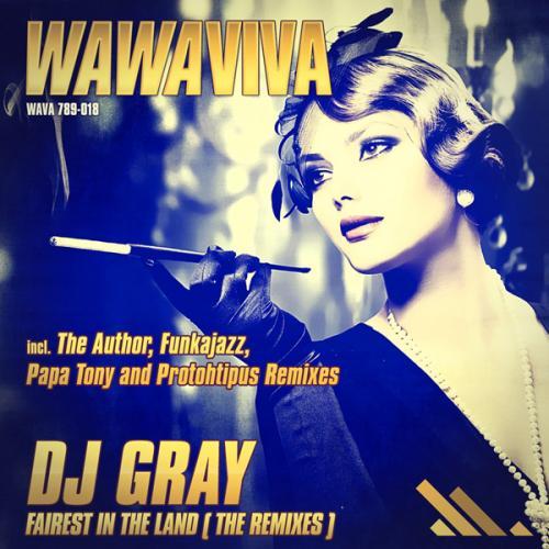Dj Gray-Fairest In The Land (the Remixes)