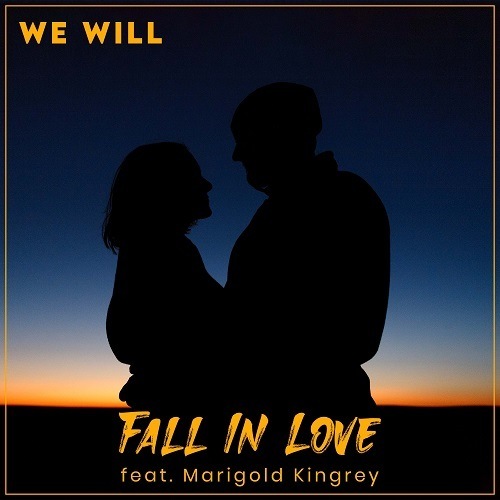 We Will-Fall In Love
