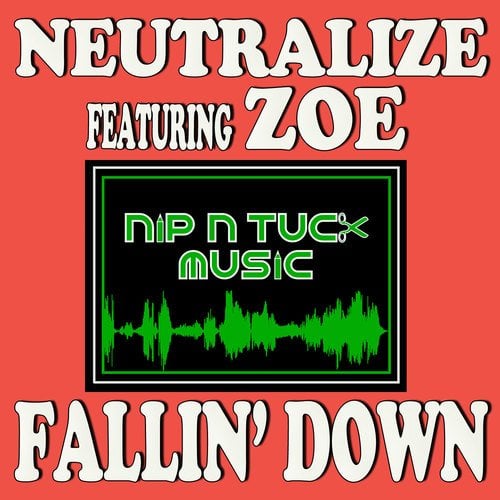 Neutralize Feat. Zoe-Fallin' Down