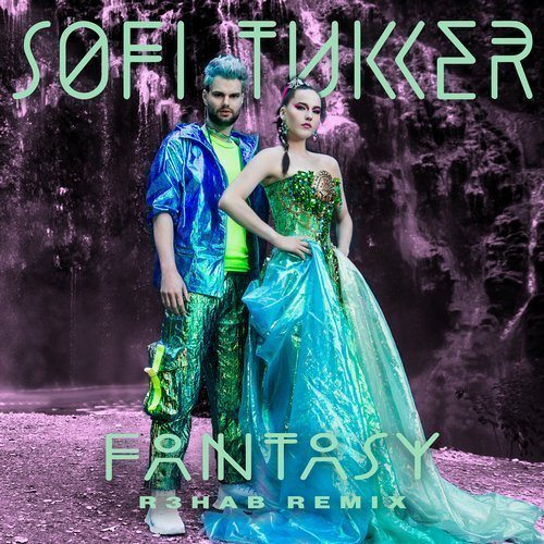 Sofi Tukker, R3hab-Fantasy (r3hab Remix)