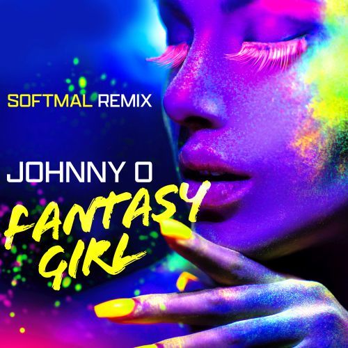 Johnny O., Softmal-Fantasy Girl (softmal Remix)
