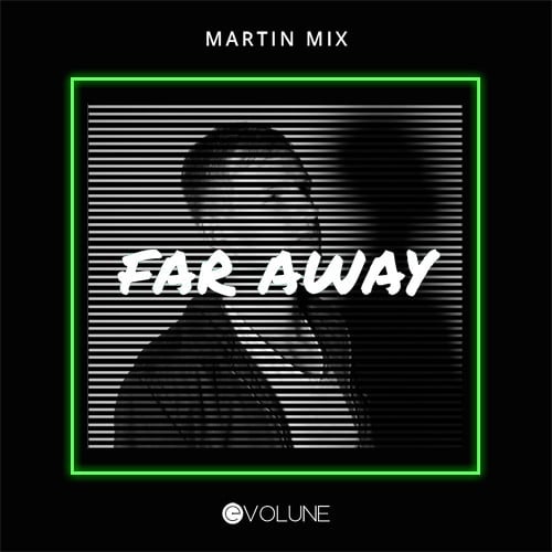 Martin Mix-Far Away