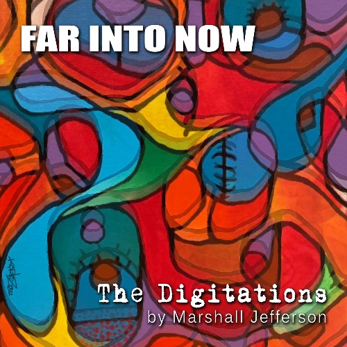 The Digitations By Marshall Jefferson, Acid 8, Marshall Jefferson, Ralphi Rosario, Gino Olivieri, Flipside Remix, Acid 8 Radio Edit-Far Into Now