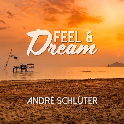 André Schlüter-Feel & Dream