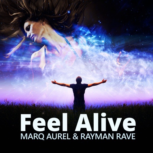 Marq Aurel & Rayman Rave-Feel Alive (klimus Remix)