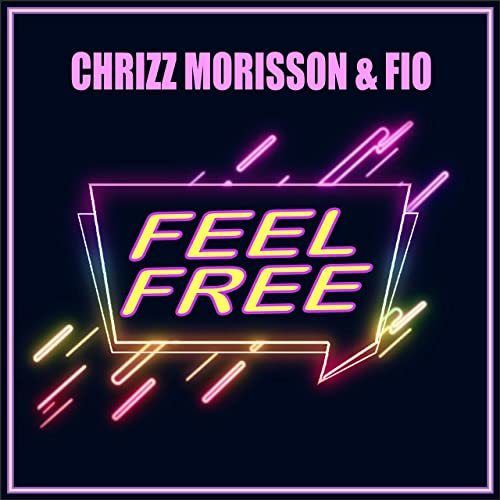 Chrizz Morisson, Fio, Newborn 90s-Feel Free