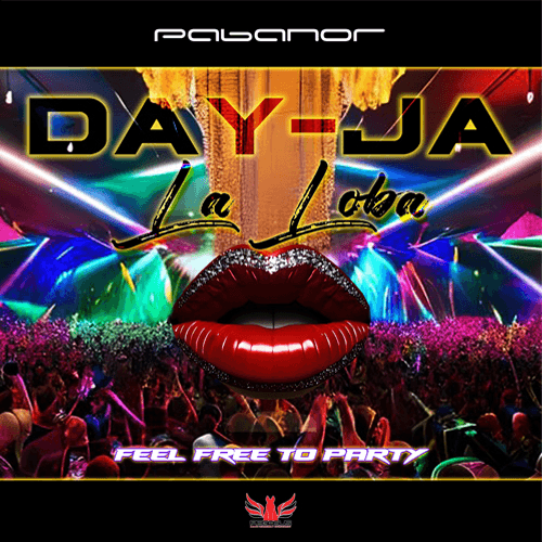 Pabanor, Day-Ja La Loba-Feel Free To Party