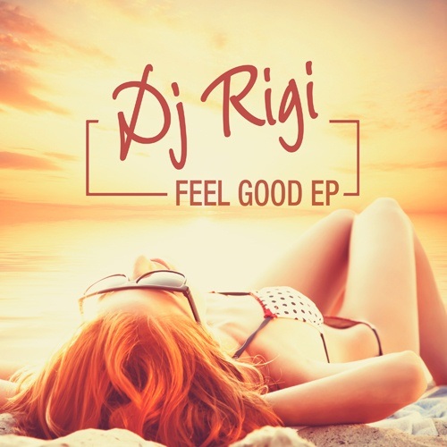 Dj Rigi-Feel Good Ep