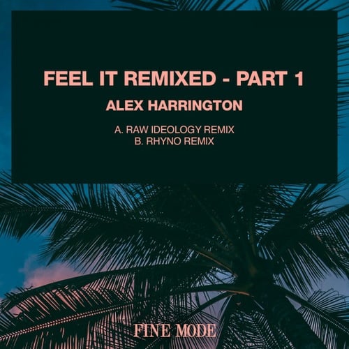 Alex Harrington-Feel It Remixed - Part 1