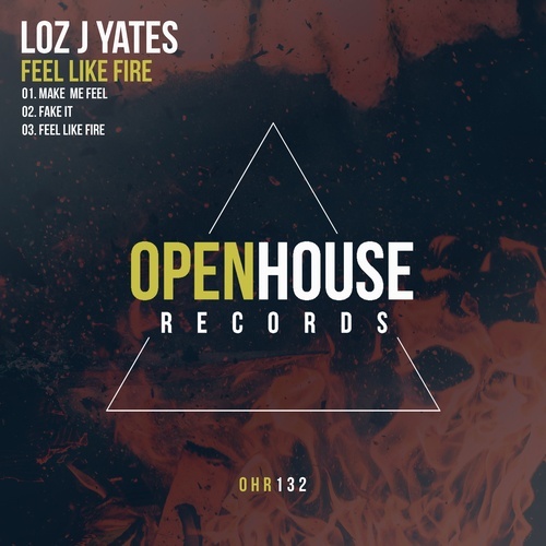 Loz J Yates-Feel Like Fire (ep)