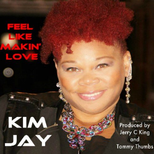 Kim Jay-Feel Like Makin' Love